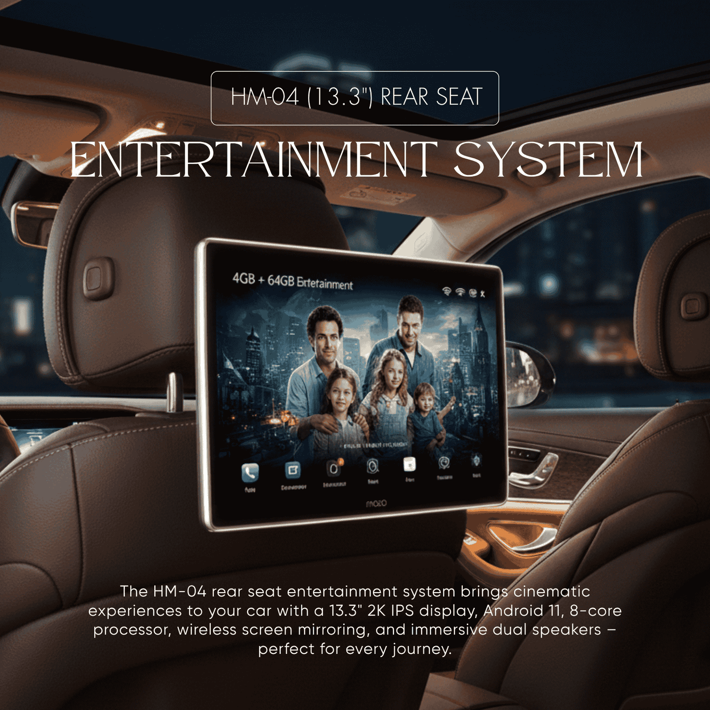 4GB + 64GB Rear Seat Entertainment with Ambient Light